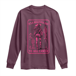 Cowgirl Breast Cancer Long Sleeve Shirt Beautiful Day To Kill Cancer Vintage Western Pink TS10 Maroon Print Your Wear