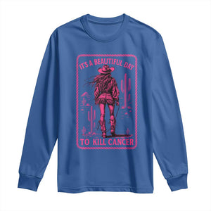 Cowgirl Breast Cancer Long Sleeve Shirt Beautiful Day To Kill Cancer Vintage Western Pink TS10 Royal Blue Print Your Wear