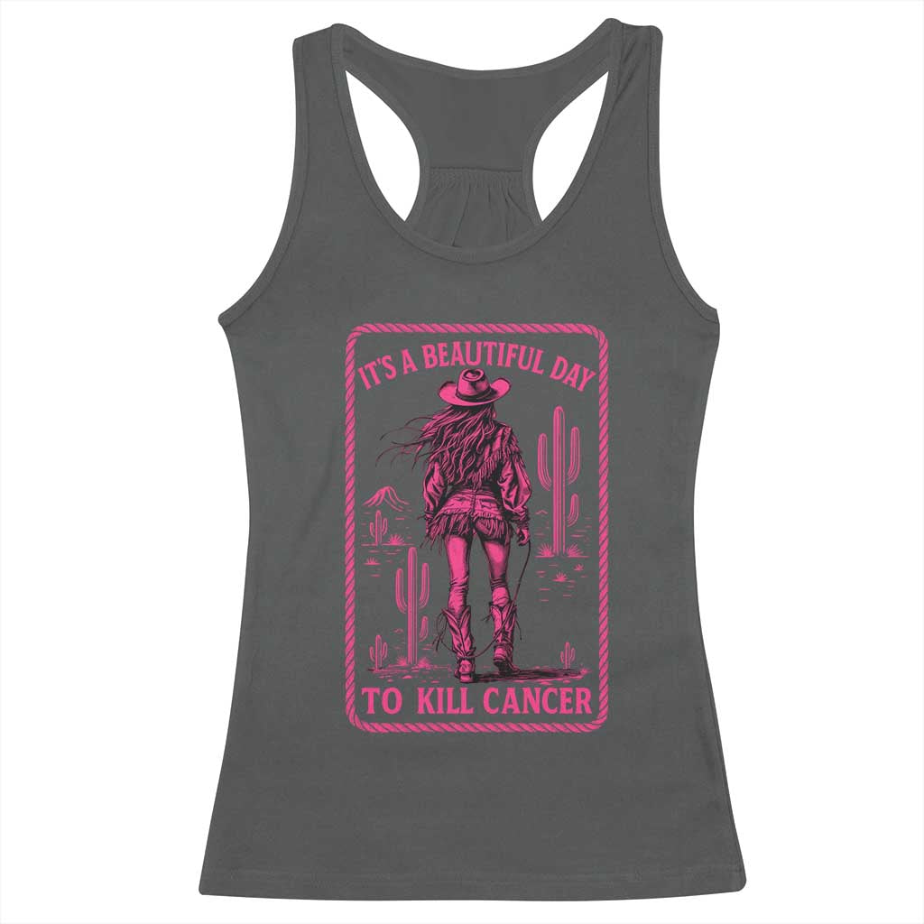 Cowgirl Breast Cancer Racerback Tank Top Beautiful Day To Kill Cancer Vintage Western Pink TS10 Dark Heather Print Your Wear