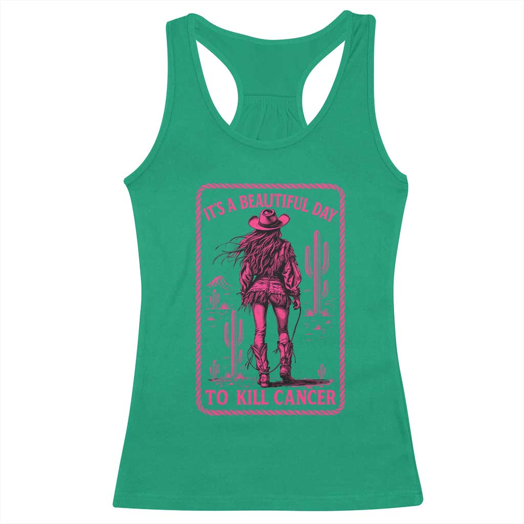 Cowgirl Breast Cancer Racerback Tank Top Beautiful Day To Kill Cancer Vintage Western Pink TS10 Irish Green Print Your Wear