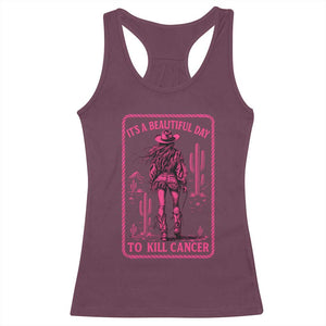 Cowgirl Breast Cancer Racerback Tank Top Beautiful Day To Kill Cancer Vintage Western Pink TS10 Maroon Print Your Wear