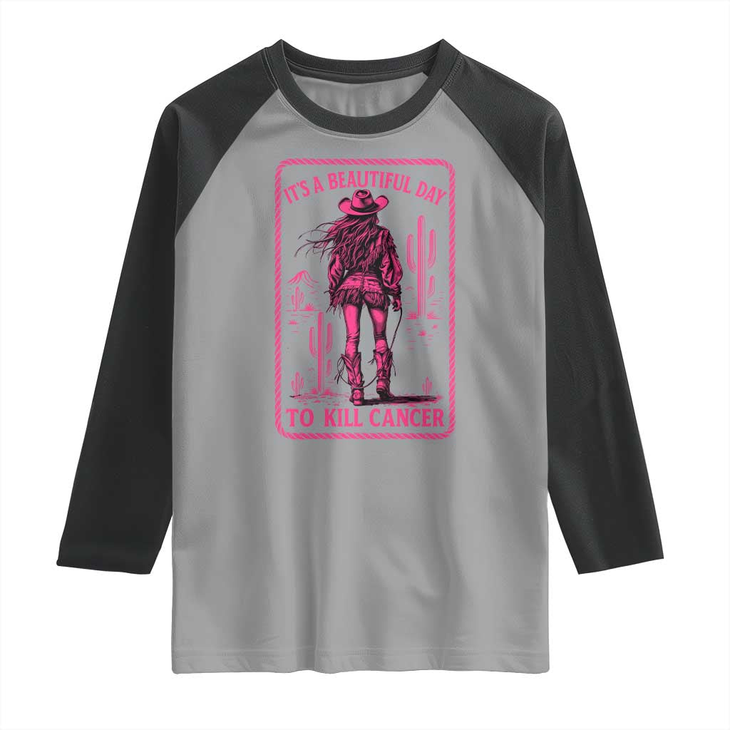 Cowgirl Breast Cancer Raglan Shirt Beautiful Day To Kill Cancer Vintage Western Pink TS10 Sport Gray Black Print Your Wear