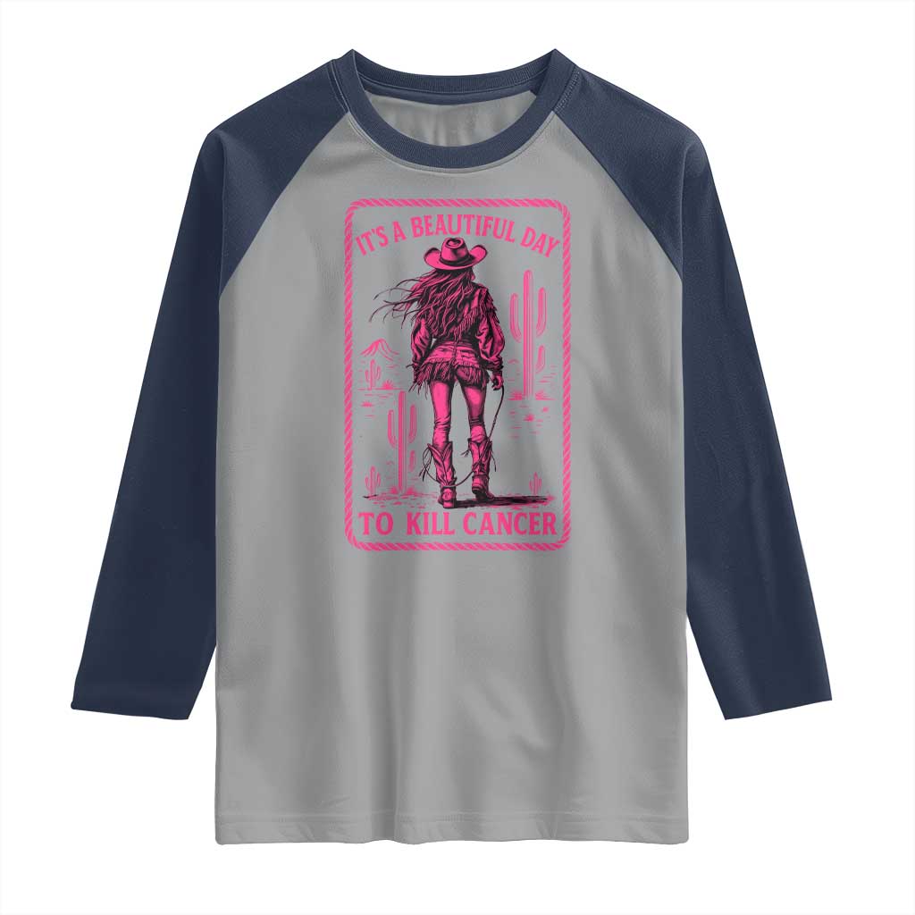 Cowgirl Breast Cancer Raglan Shirt Beautiful Day To Kill Cancer Vintage Western Pink TS10 Sport Gray Navy Print Your Wear