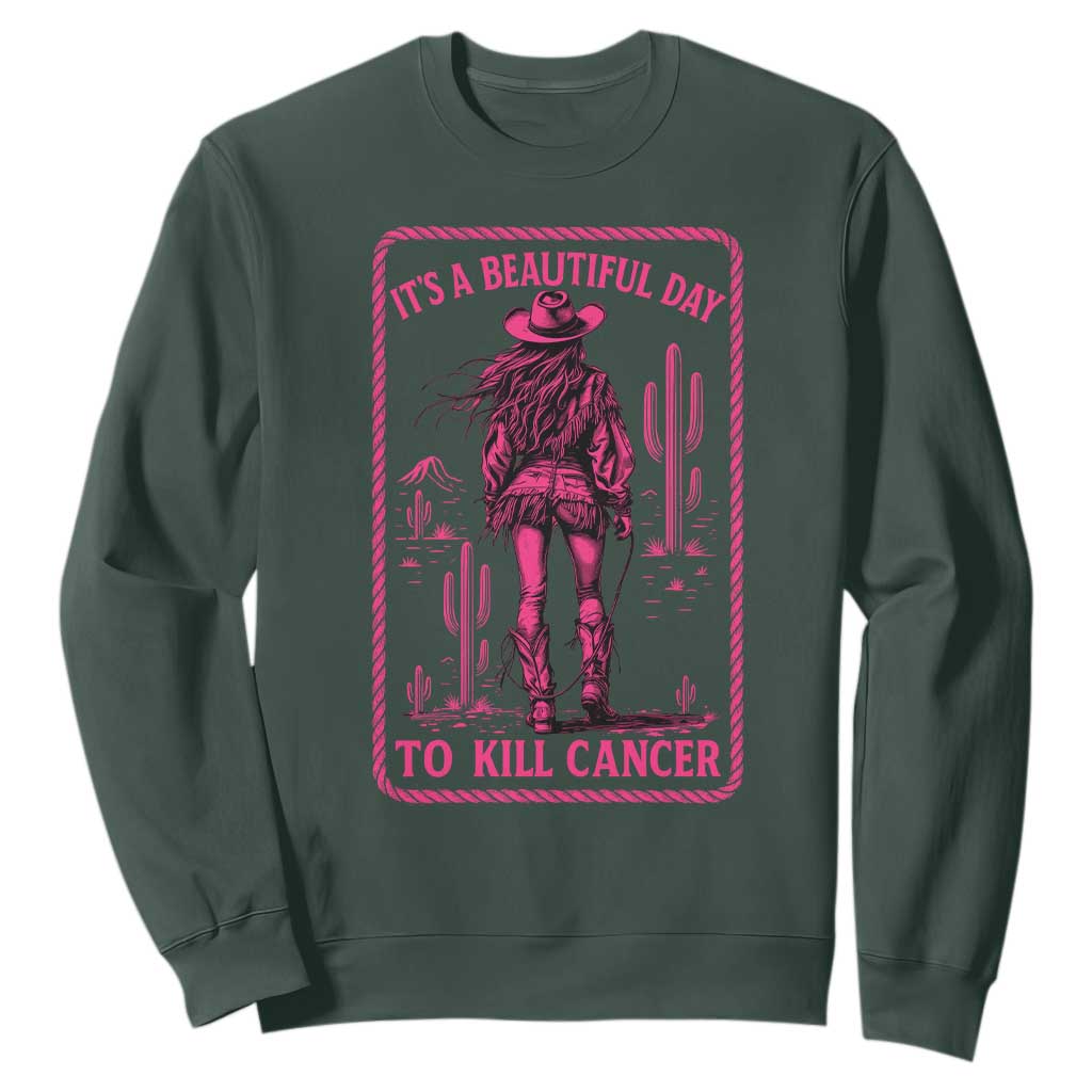 Cowgirl Breast Cancer Sweatshirt Beautiful Day To Kill Cancer Vintage Western Pink TS10 Dark Forest Green Print Your Wear