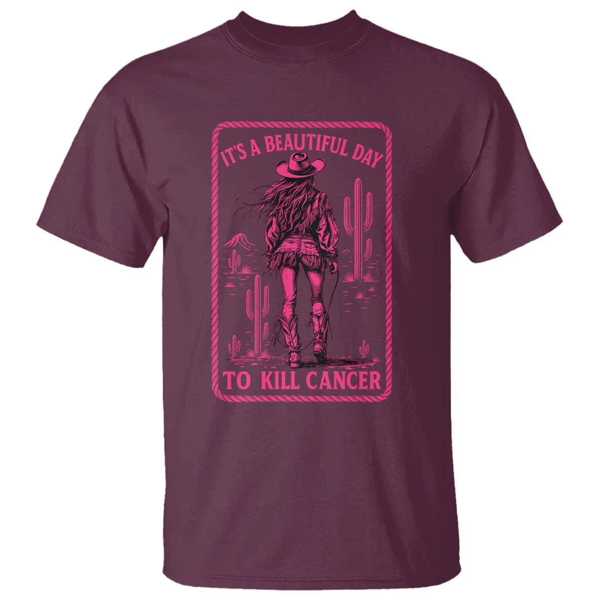 Cowgirl Breast Cancer T Shirt Beautiful Day To Kill Cancer Vintage Western Pink TS10 Maroon Print Your Wear