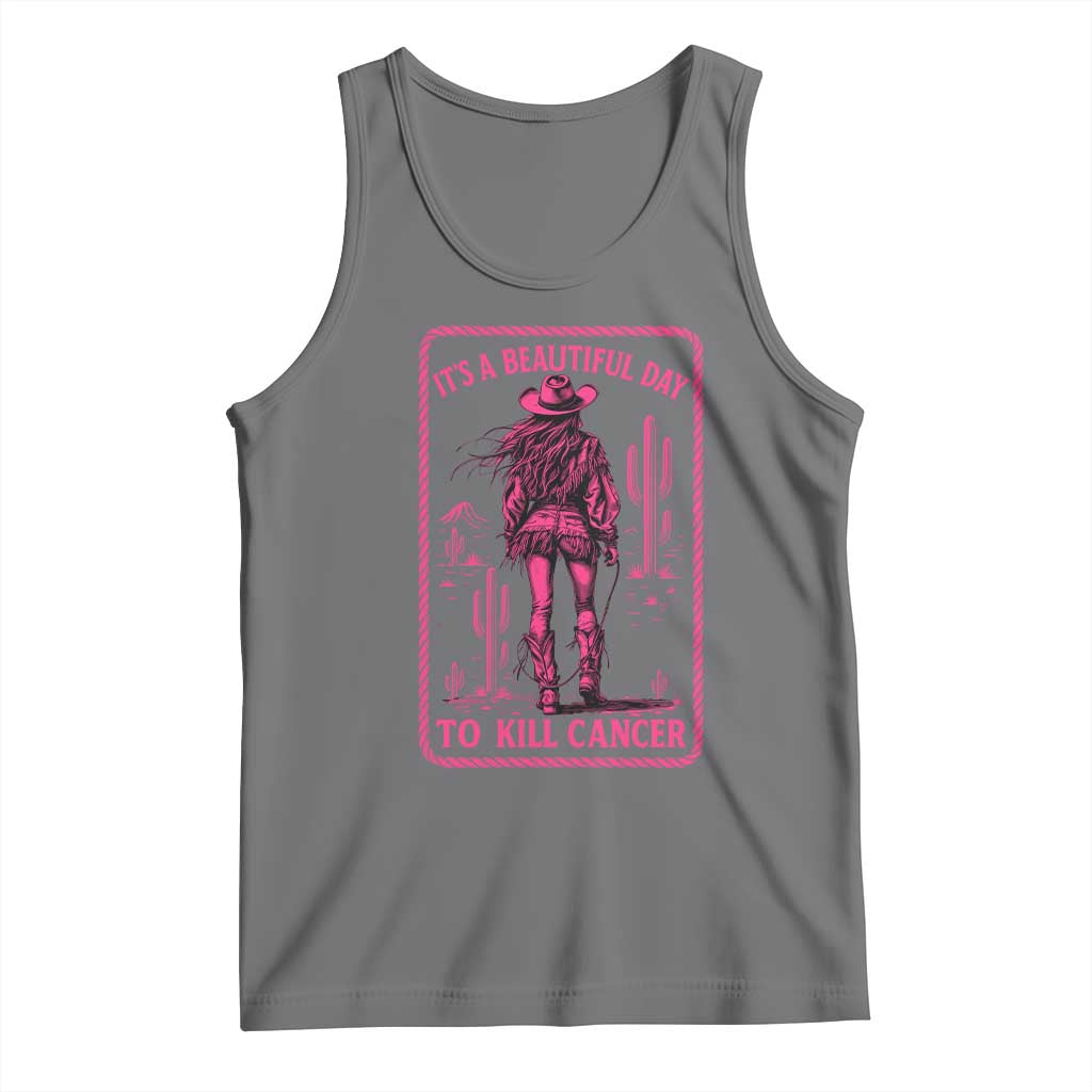 Cowgirl Breast Cancer Tank Top Beautiful Day To Kill Cancer Vintage Western Pink TS10 Black Heather Print Your Wear