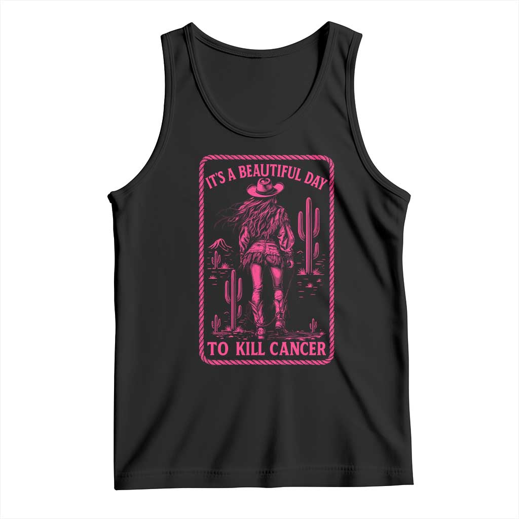 Cowgirl Breast Cancer Tank Top Beautiful Day To Kill Cancer Vintage Western Pink TS10 Black Print Your Wear
