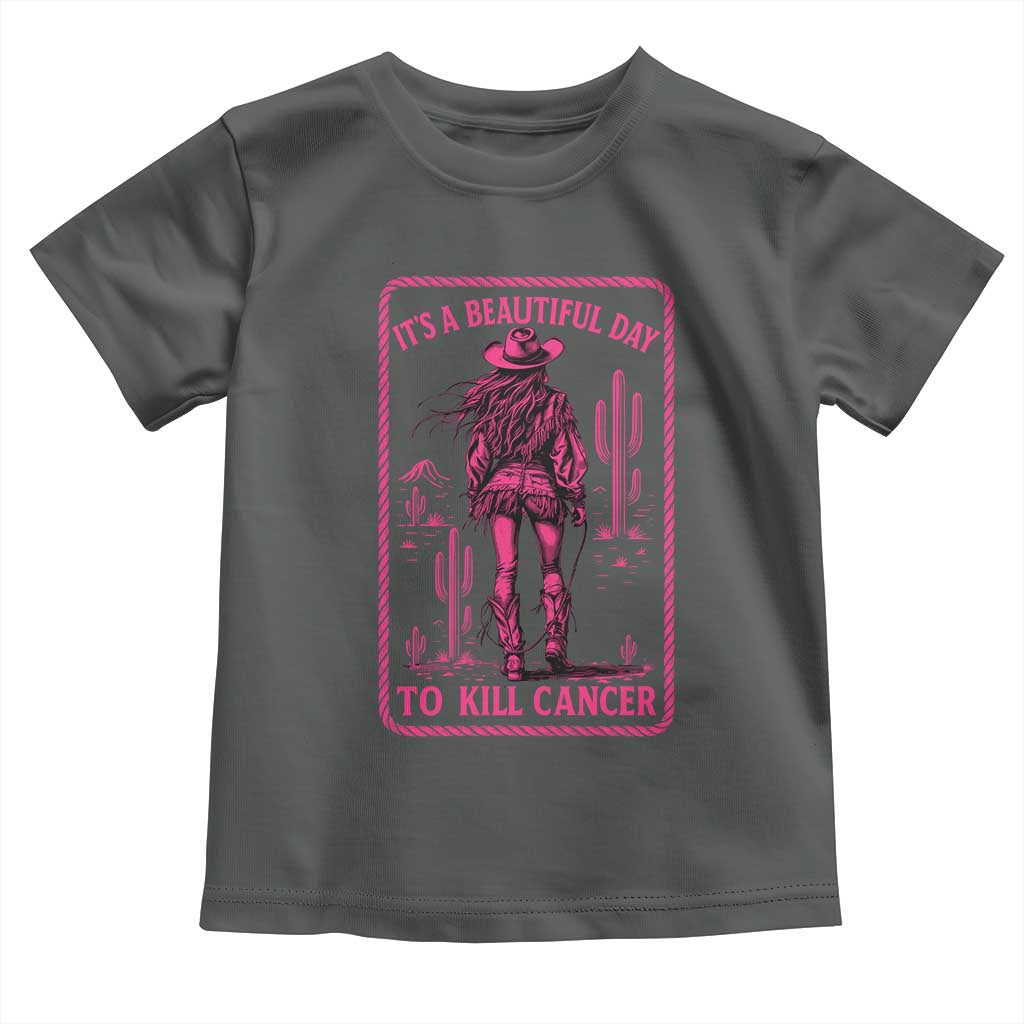 Cowgirl Breast Cancer Toddler T Shirt Beautiful Day To Kill Cancer Vintage Western Pink TS10 Dark Heather Print Your Wear