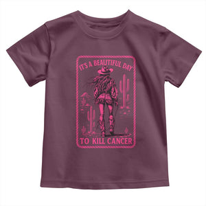 Cowgirl Breast Cancer Toddler T Shirt Beautiful Day To Kill Cancer Vintage Western Pink TS10 Maroon Print Your Wear