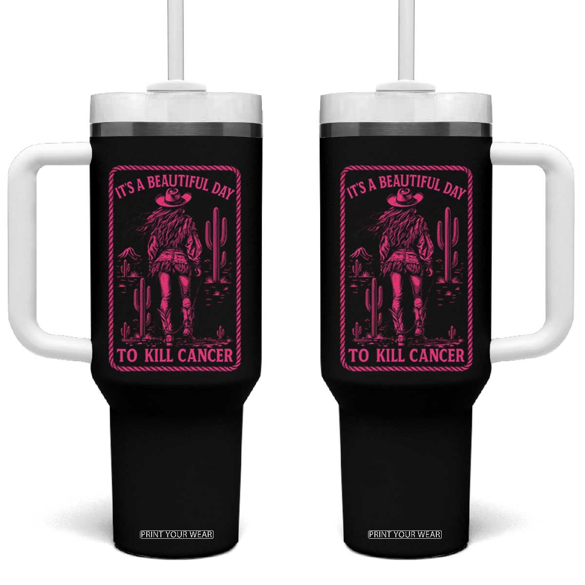 Cowgirl Breast Cancer Tumbler With Handle Beautiful Day To Kill Cancer Vintage Western Pink TS10 One Size: 40 oz Black Print Your Wear