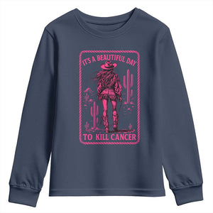 Cowgirl Breast Cancer Youth Sweatshirt Beautiful Day To Kill Cancer Vintage Western Pink TS10 Navy Print Your Wear