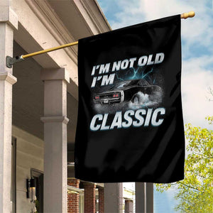 Vintage I'm Not Old I'm Classic Garden Flag Funny Car Graphic Racing Drift Car TS10 Print Your Wear