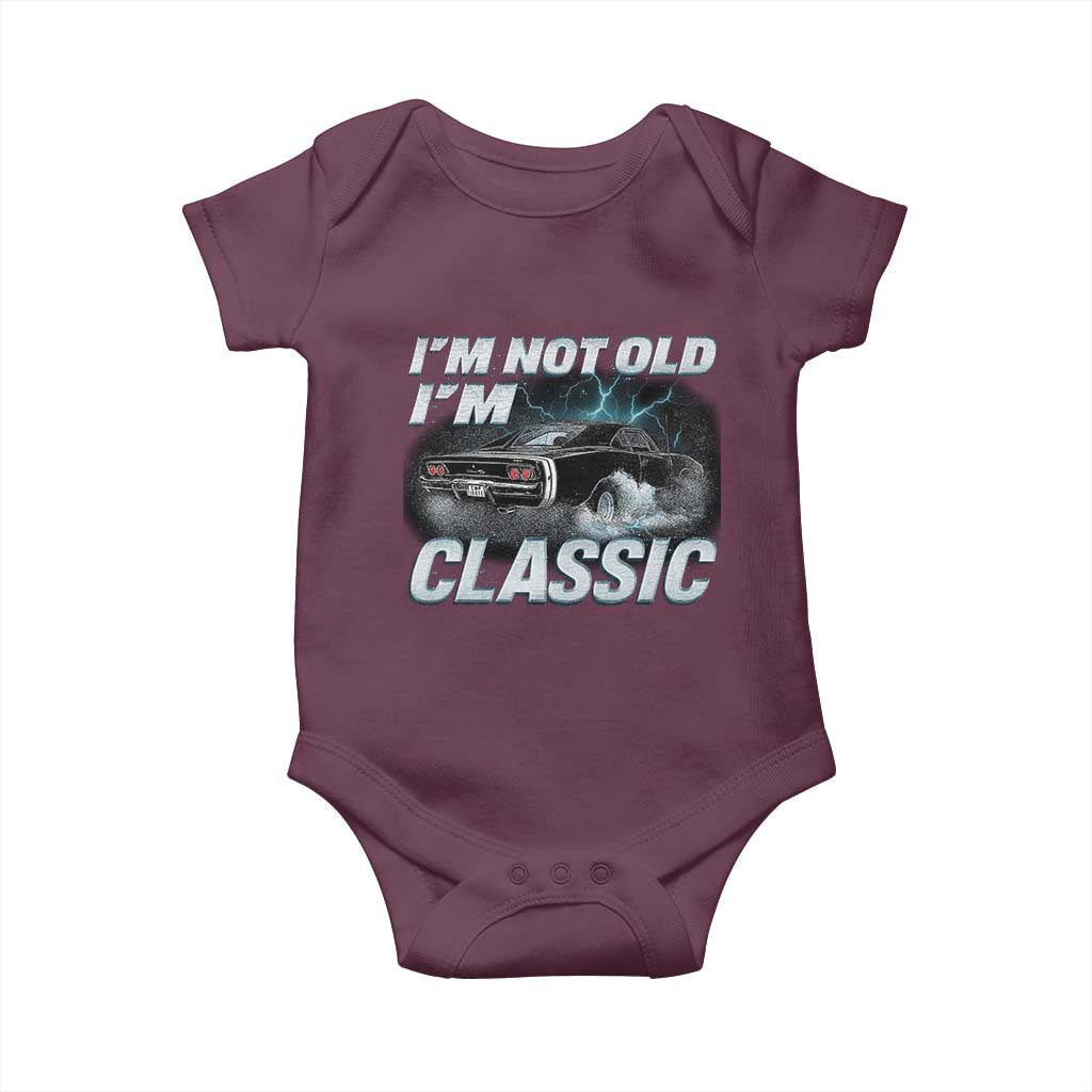 Vintage I'm Not Old I'm Classic Baby Onesie Funny Car Graphic Racing Drift Car TS10 Maroon Print Your Wear