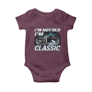 Vintage I'm Not Old I'm Classic Baby Onesie Funny Car Graphic Racing Drift Car TS10 Maroon Print Your Wear