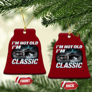 Vintage I'm Not Old I'm Classic Ceramic Ornament Funny Car Graphic Racing Drift Car TS10 Print Your Wear