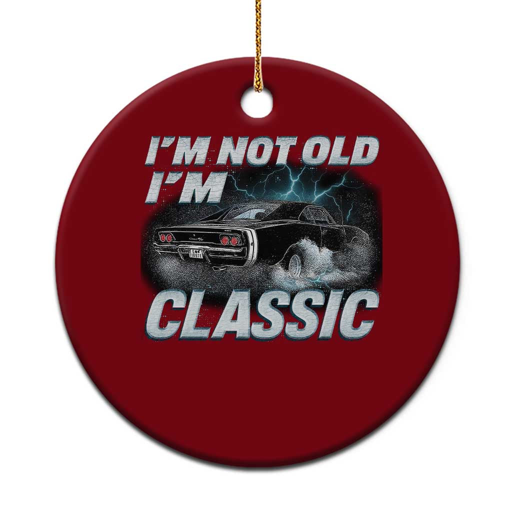 Vintage I'm Not Old I'm Classic Ceramic Ornament Funny Car Graphic Racing Drift Car TS10 1pc Red Print Your Wear