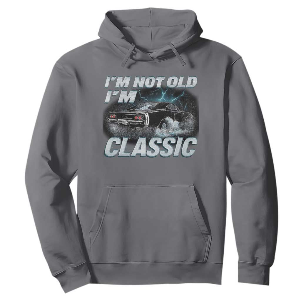 Vintage I'm Not Old I'm Classic Hoodie Funny Car Graphic Racing Drift Car TS10 Charcoal Print Your Wear