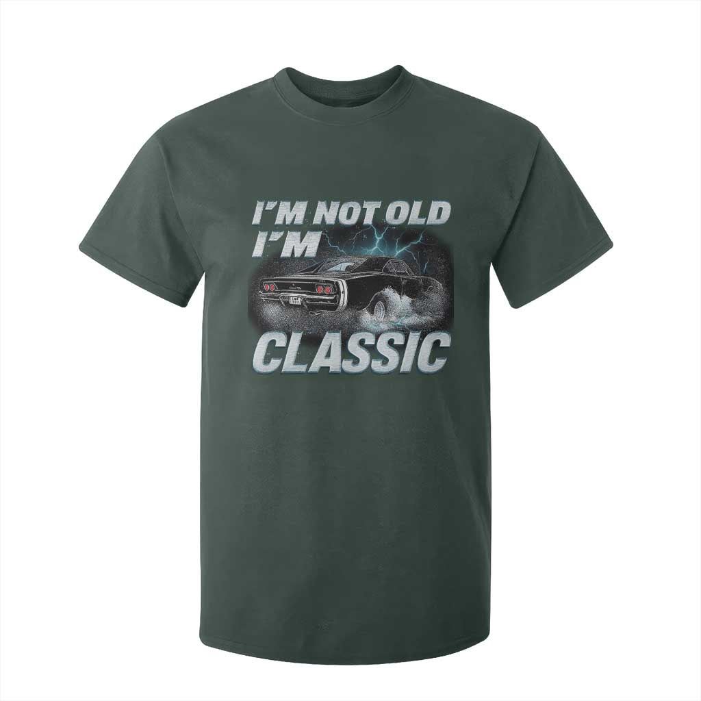 Vintage I'm Not Old I'm Classic T Shirt For Kid Funny Car Graphic Racing Drift Car TS10 Dark Forest Green Print Your Wear