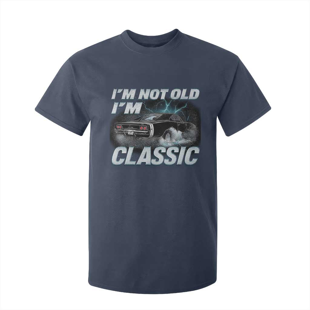 Vintage I'm Not Old I'm Classic T Shirt For Kid Funny Car Graphic Racing Drift Car TS10 Navy Print Your Wear