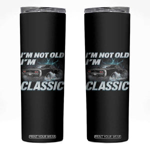 Vintage I'm Not Old I'm Classic Skinny Tumbler Funny Car Graphic Racing Drift Car TS10 Black Print Your Wear