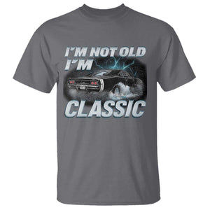 Vintage I'm Not Old I'm Classic T Shirt Funny Car Graphic Racing Drift Car TS10 Charcoal Print Your Wear