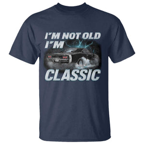 Vintage I'm Not Old I'm Classic T Shirt Funny Car Graphic Racing Drift Car TS10 Navy Print Your Wear