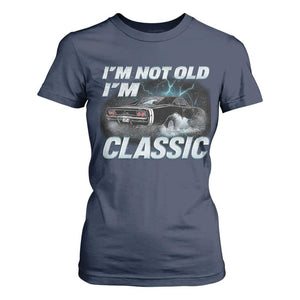 Vintage I'm Not Old I'm Classic T Shirt For Women Funny Car Graphic Racing Drift Car TS10 Navy Print Your Wear