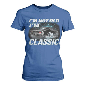 Vintage I'm Not Old I'm Classic T Shirt For Women Funny Car Graphic Racing Drift Car TS10 Royal Blue Print Your Wear