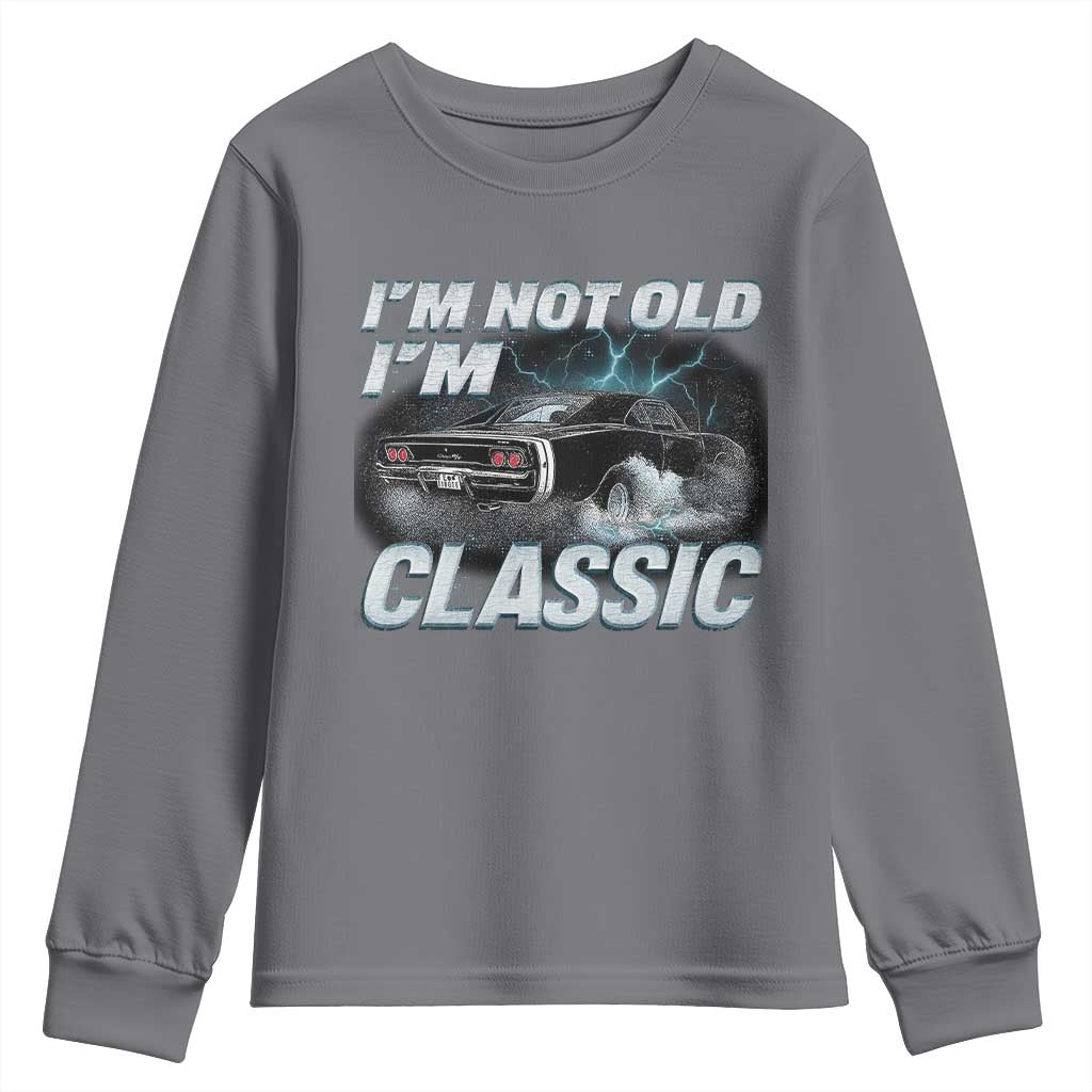 Vintage I'm Not Old I'm Classic Youth Sweatshirt Funny Car Graphic Racing Drift Car TS10 Charcoal Print Your Wear
