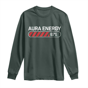 Funny Six Seven Long Sleeve Shirt Aura Energy at 67 Meme Gen Alpha Slang TS10 Dark Forest Green Print Your Wear