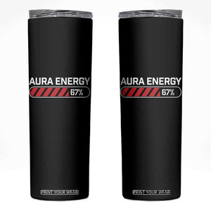 Funny Six Seven Skinny Tumbler Aura Energy at 67 Meme Gen Alpha Slang TS10 Black Print Your Wear
