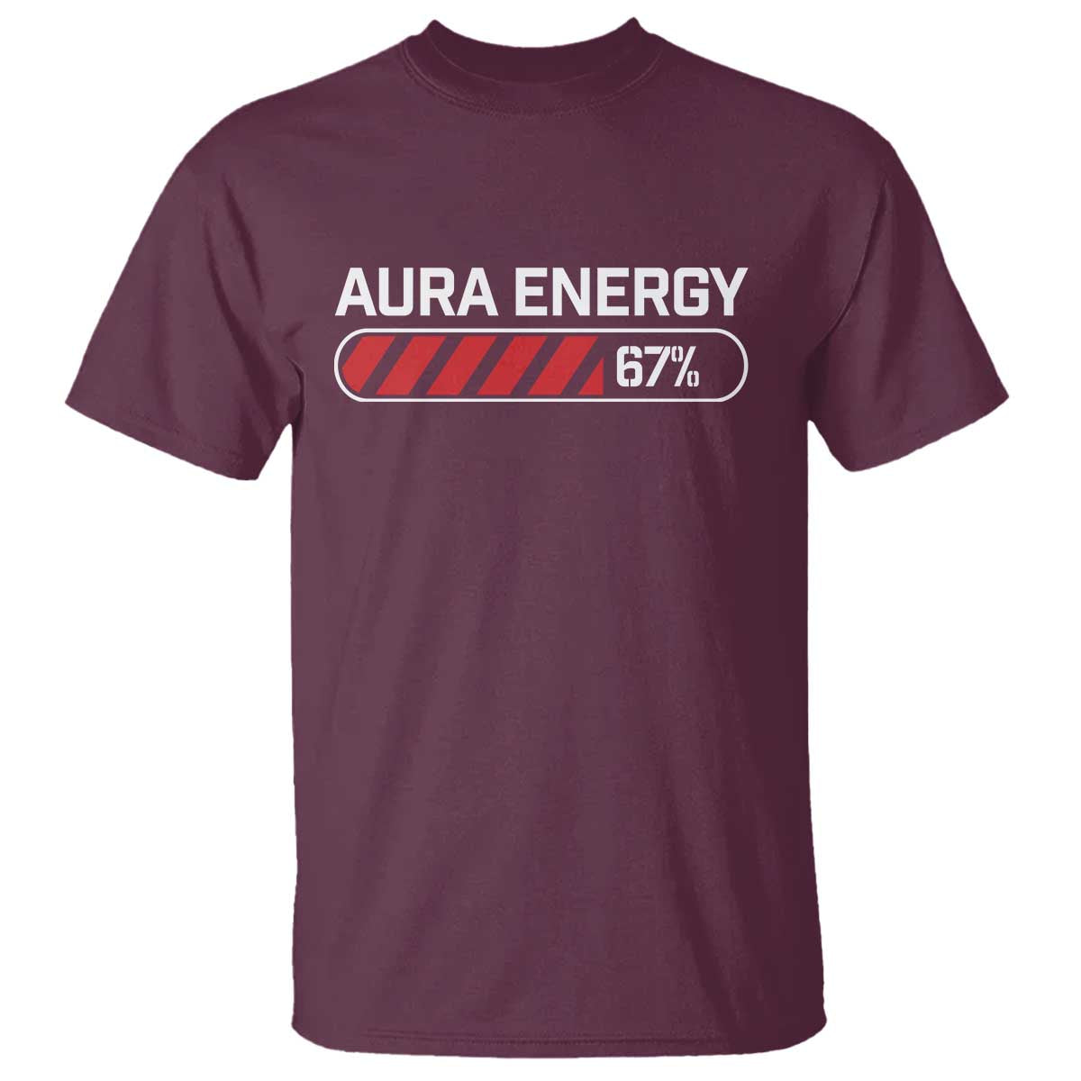 Funny Six Seven T Shirt Aura Energy at 67 Meme Gen Alpha Slang TS10 Maroon Print Your Wear