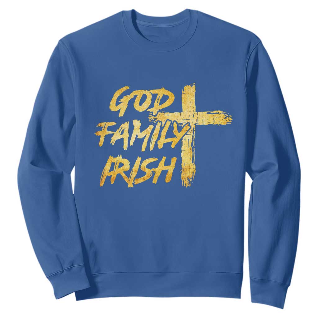 God Family Irish Sweatshirt Christian Faith Cross Notre Dame Game Day TS10 Royal Blue Print Your Wear