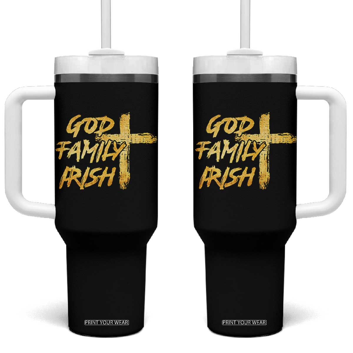 God Family Irish Tumbler With Handle Christian Faith Cross Notre Dame Game Day TS10 One Size: 40 oz Black Print Your Wear