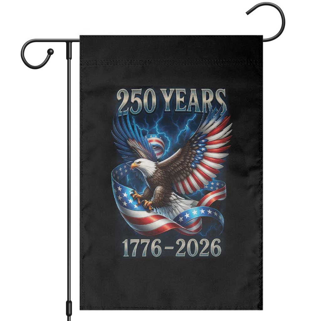 250 Years America Garden Flag Eagle and Flag 250th Anniversary USA Patriotic 1776 2026 TS10 Black Print Your Wear