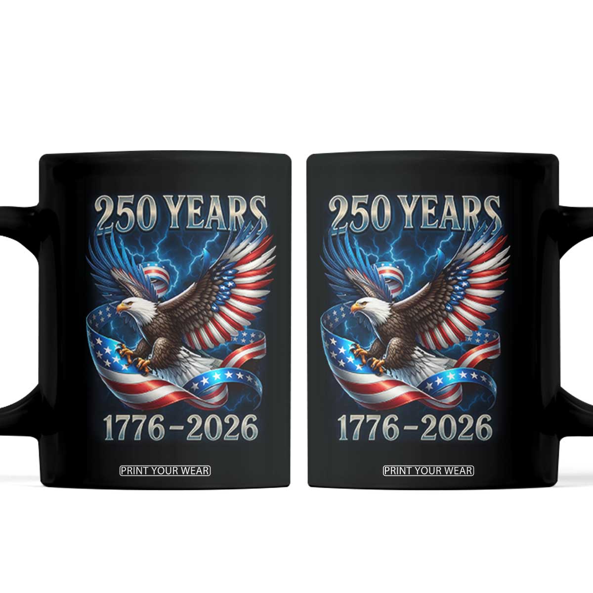 250 Years America Coffee Mug Eagle and Flag 250th Anniversary USA Patriotic 1776 2026 TS10 Black Print Your Wear