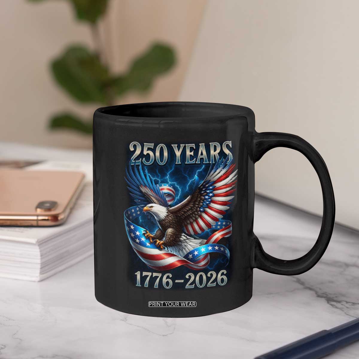 250 Years America Coffee Mug Eagle and Flag 250th Anniversary USA Patriotic 1776 2026 TS10 Print Your Wear