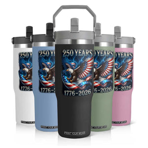 250 Years America Flip Straw Tumbler Eagle and Flag 250th Anniversary USA Patriotic 1776 2026 TS10 Print Your Wear