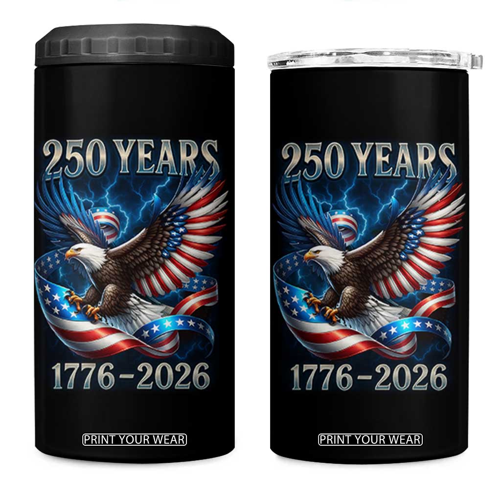 250 Years America 4 in 1 Can Cooler Tumbler Eagle and Flag 250th Anniversary USA Patriotic 1776 2026 TS10 One Size: 16 oz Black Print Your Wear