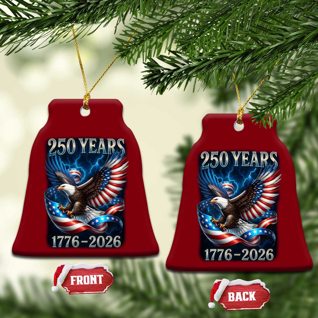 250 Years America Ceramic Ornament Eagle and Flag 250th Anniversary USA Patriotic 1776 2026 TS10 Print Your Wear