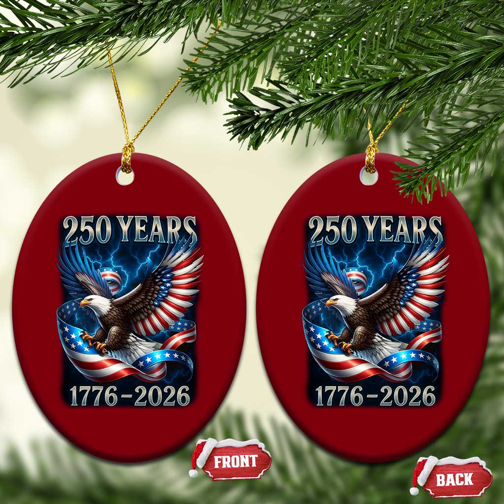 250 Years America Ceramic Ornament Eagle and Flag 250th Anniversary USA Patriotic 1776 2026 TS10 Print Your Wear