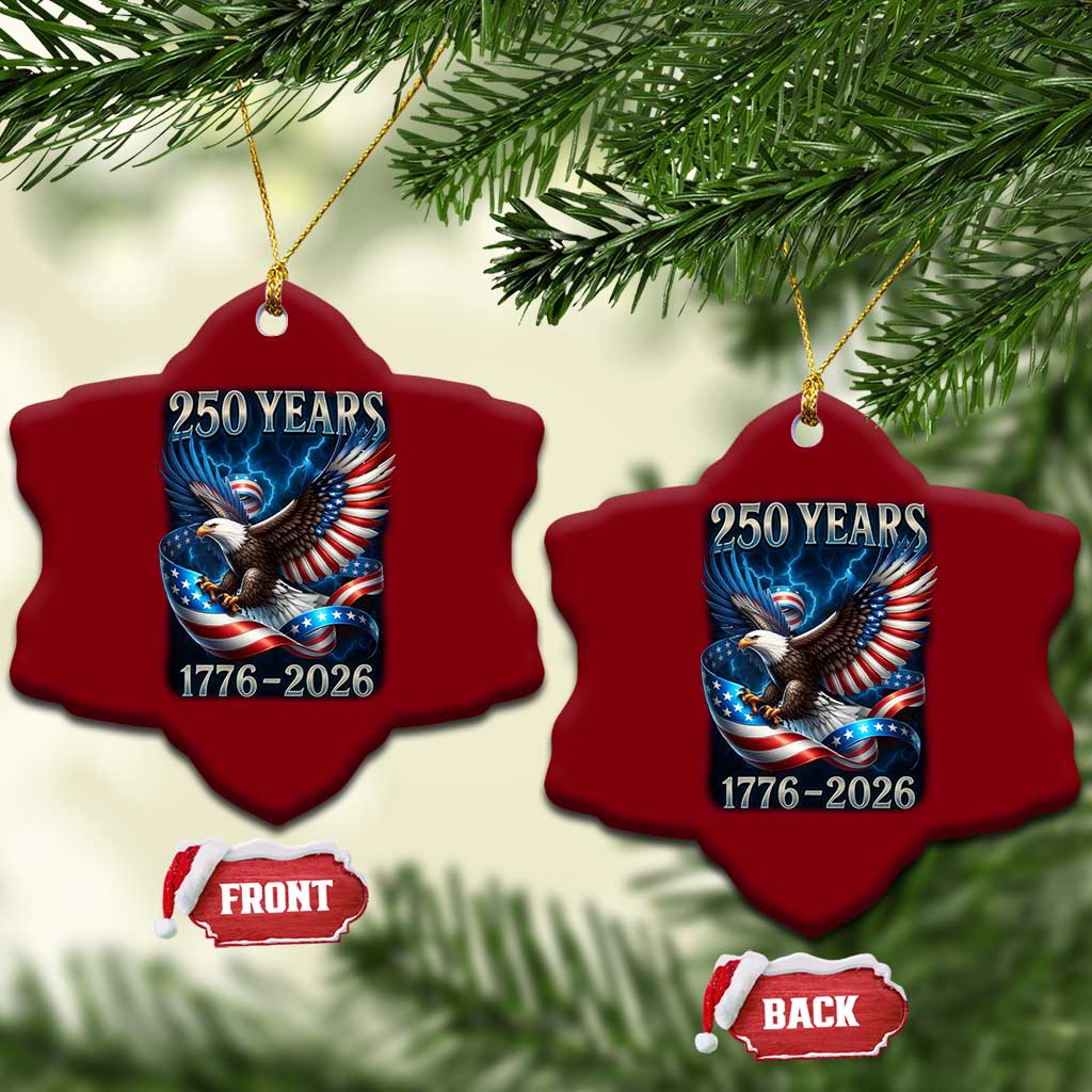 250 Years America Ceramic Ornament Eagle and Flag 250th Anniversary USA Patriotic 1776 2026 TS10 Print Your Wear