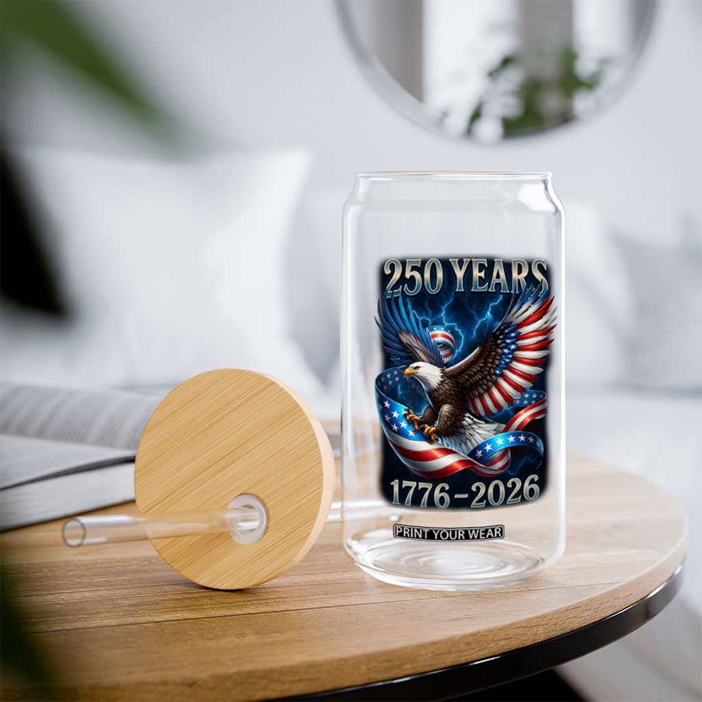 250 Years America Glass Can Eagle and Flag 250th Anniversary USA Patriotic 1776 2026 TS10 Print Your Wear