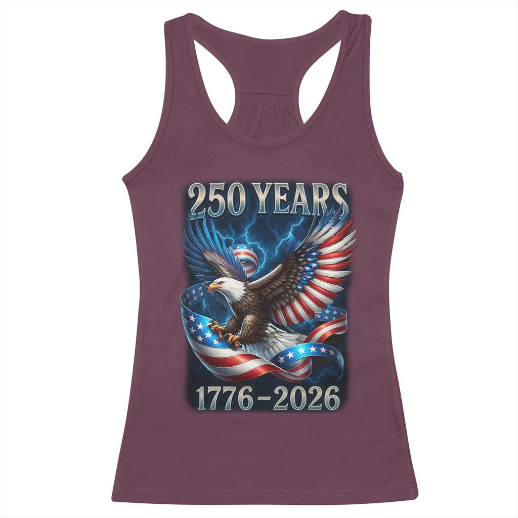 250 Years America Racerback Tank Top Eagle and Flag 250th Anniversary USA Patriotic 1776 2026 TS10 Maroon Print Your Wear