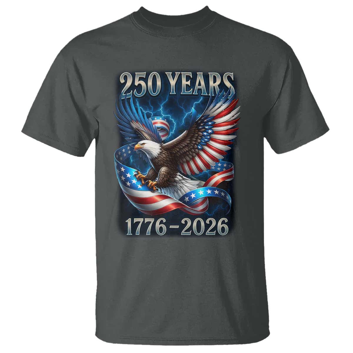 250 Years America T Shirt Eagle and Flag 250th Anniversary USA Patriotic 1776 2026 TS10 Dark Heather Print Your Wear