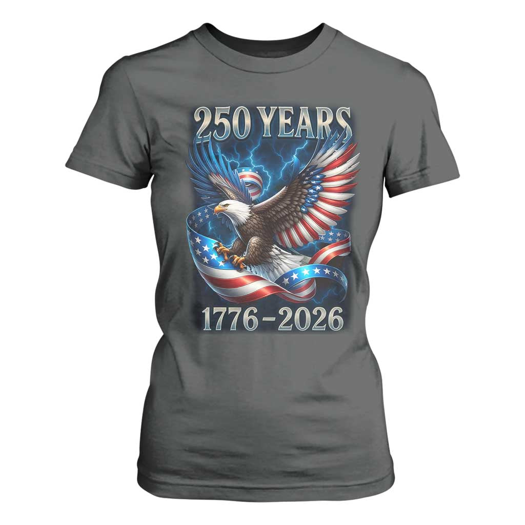 250 Years America T Shirt For Women Eagle and Flag 250th Anniversary USA Patriotic 1776 2026 TS10 Dark Heather Print Your Wear