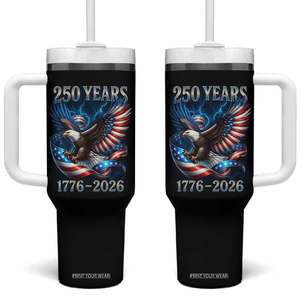 250 Years America Tumbler With Handle Eagle and Flag 250th Anniversary USA Patriotic 1776 2026 TS10 One Size: 40 oz Black Print Your Wear