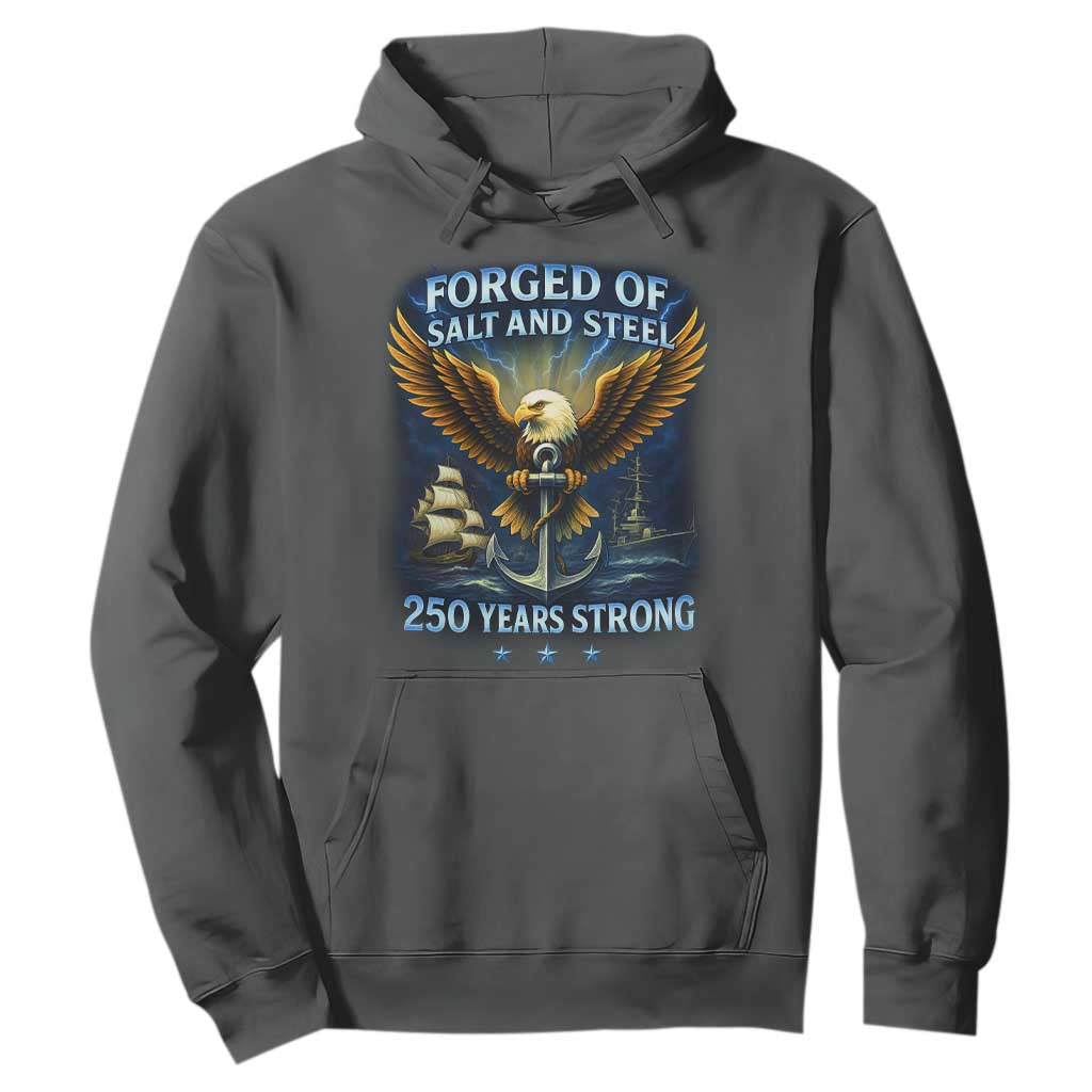 Navy Veteran 250th Anniversary Hoodie Forged of Salt and Steel US Naval Ships 250th Anniversary TS10 Dark Heather Print Your Wear