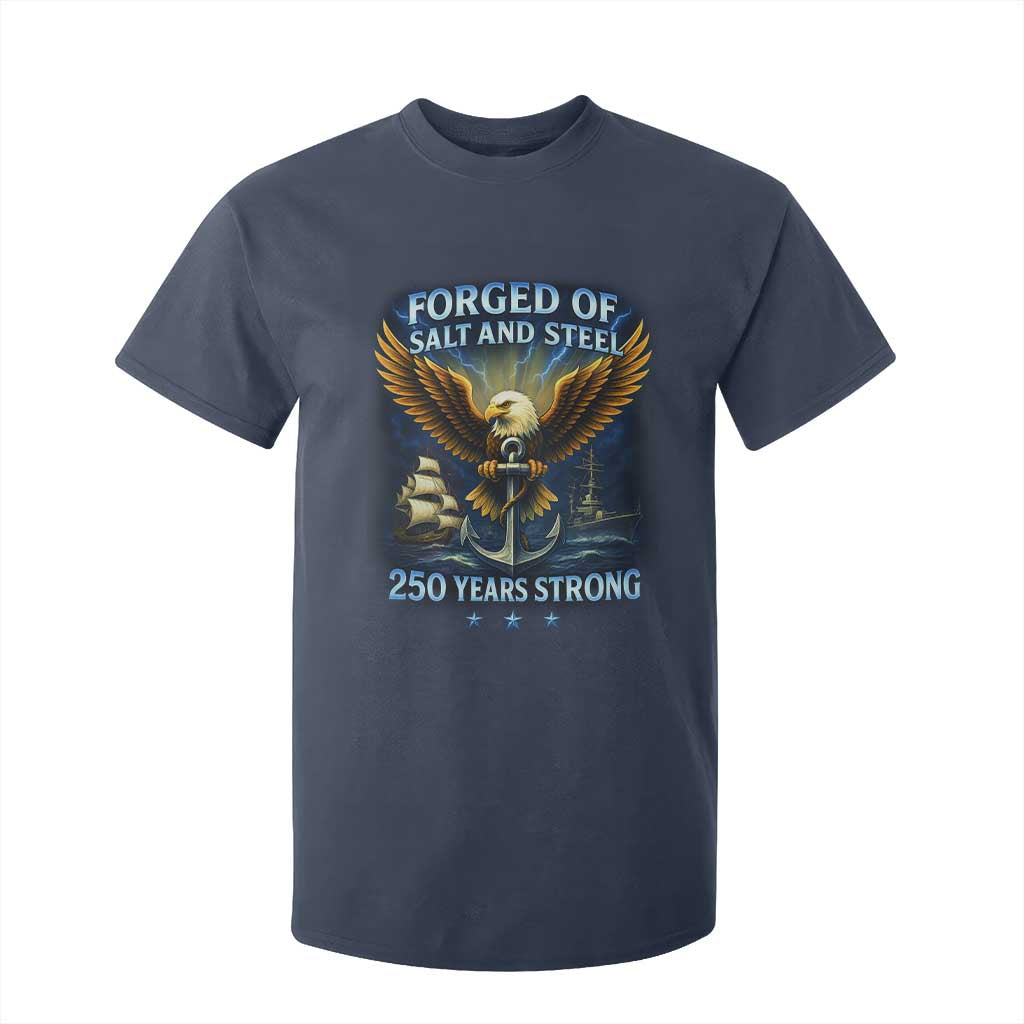 Navy Veteran 250th Anniversary T Shirt For Kid Forged of Salt and Steel US Naval Ships 250th Anniversary TS10 Navy Print Your Wear