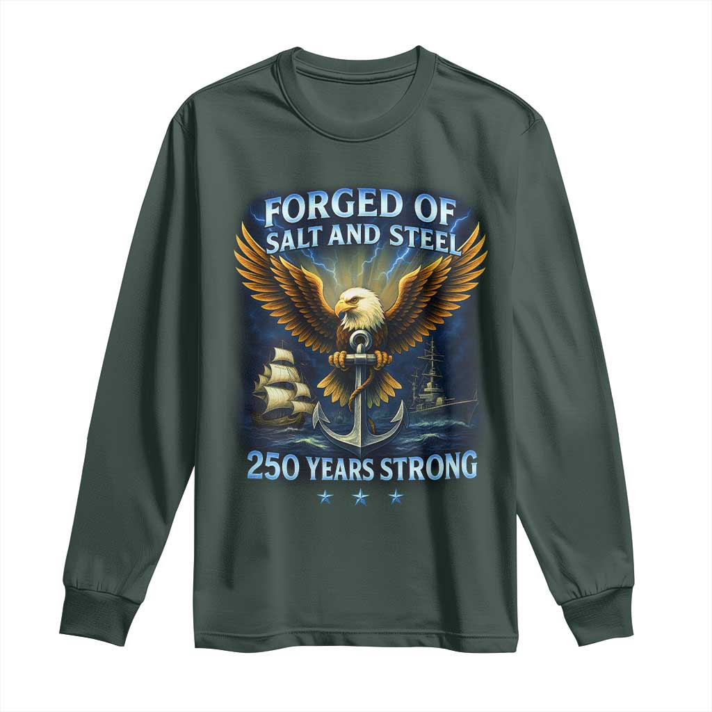 Navy Veteran 250th Anniversary Long Sleeve Shirt Forged of Salt and Steel US Naval Ships 250th Anniversary TS10 Dark Forest Green Print Your Wear
